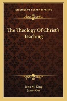 Paperback The Theology Of Christ's Teaching Book