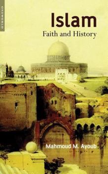 Paperback Islam: Faith and History Book