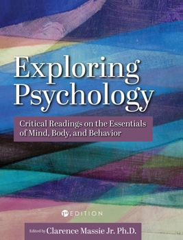 Hardcover Exploring Psychology: Critical Readings on the Essentials of Mind, Body, and Behavior Book