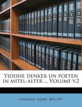 Paperback Yidishe Denker Un Poeten in Mitel-Alter ... Volume V.2 [Yiddish] Book