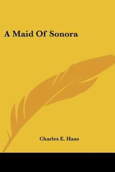 Paperback A Maid Of Sonora Book