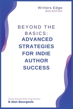 Beyond the Basics: Advanced Strategies for Indie Author Success