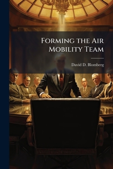Paperback Forming the Air Mobility Team: A Midcourse Adjustment Book