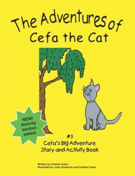 Paperback Cefa's Big Adventure: The Adventures of Cefa the Cat Book
