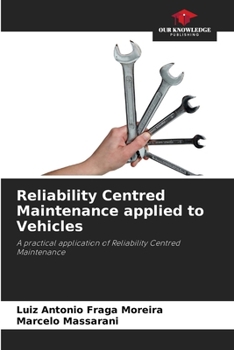 Reliability Centred Maintenance applied to Vehicles