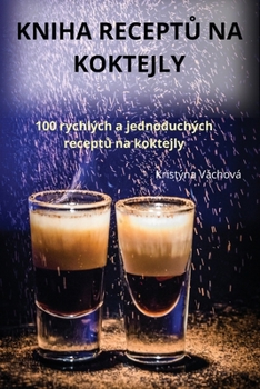 Paperback Kniha ReceptŮ Na Koktejly [Czech] Book