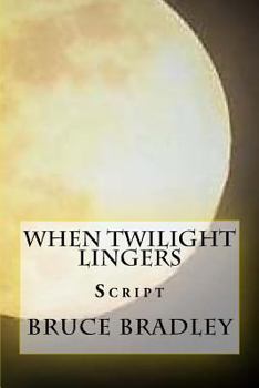 Paperback When Twilight Lingers: Script Book