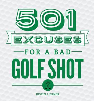Hardcover 501 Excuses for a Bad Golf Shot Book