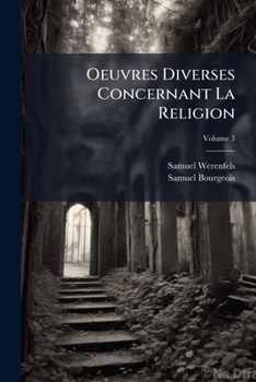 Paperback Oeuvres Diverses Concernant La Religion, Volume 3 [French] Book