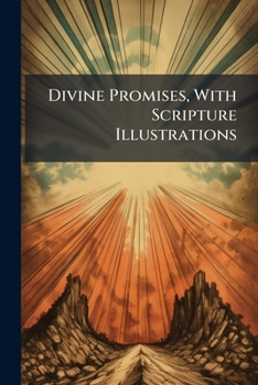 Paperback Divine Promises, With Scripture Illustrations Book