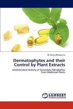 Paperback Dermatophytes and Their Control by Plant Extracts Book