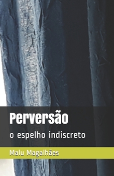 Paperback Perversão: o espelho indiscreto [Portuguese] Book