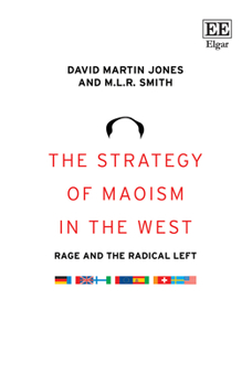 Hardcover The Strategy of Maoism in the West: Rage and the Radical Left Book