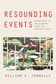 Paperback Resounding Events: Adventures of an Academic from the Working Class Book