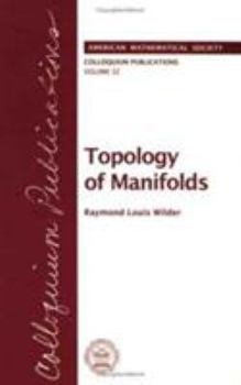 Paperback Topology of Manifolds (COLLOQUIUM PUBLICATIONS (AMER MATHEMATICAL SOC)) Book