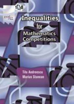 Hardcover 118 Inequalities for Mathematics Competitions (Xyz) Book