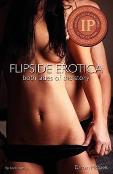 Paperback Flipside Erotica Presents: Both Sides of the Story Vol. 1 Book