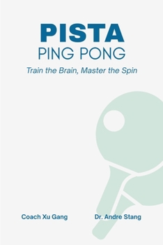Paperback PISTA Ping Pong: Train the Brain, Master the Spin Book