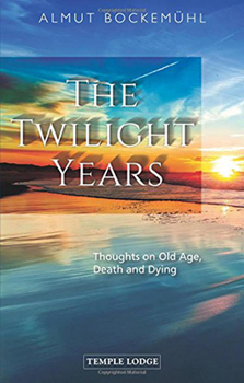 Paperback The Twilight Years: Thoughts on Old Age, Death and Dying Book