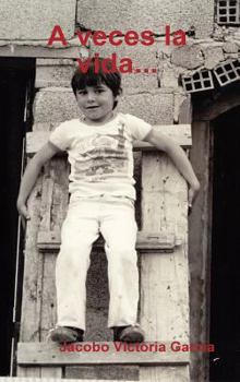 Hardcover A Veces La Vida... [Spanish] Book