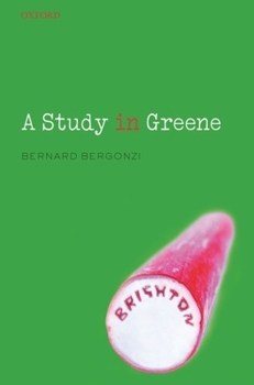 Paperback A Study in Greene: Graham Greene and the Art of the Novel Book