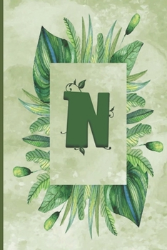 Paperback N: Green Leaves Monogram Lined Notebook, Initial Letter Journal, Personalized Initial Lined Notebook, Fun & Cute Gift, 6x Book