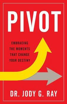 Paperback Pivot: Embracing the Moments That Change Your Destiny Book