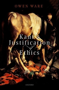 Hardcover Kant's Justification of Ethics Book