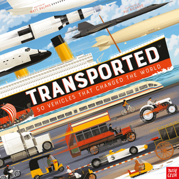 Hardcover Transported: 50 Vehicles That Changed the World Book