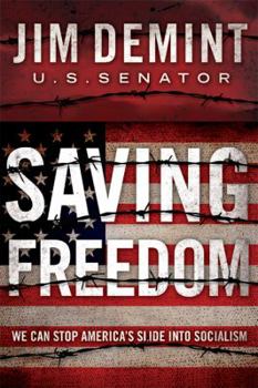 Hardcover Saving Freedom: We Can Stop America's Slide Into Socialism Book