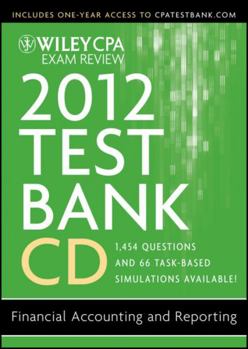 Wiley CPA Exam Review 2012 Test Bank CD: Financial Accounting and Reporting 1.1