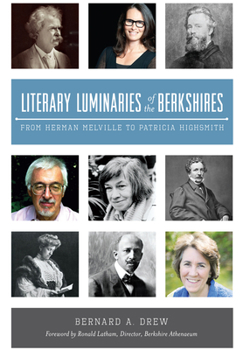 Paperback Literary Luminaries of the Berkshires: From Herman Melville to Patricia Highsmith Book