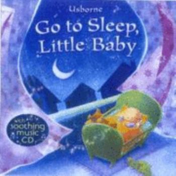 Hardcover Go to Sleep, Little Baby. Illustrated by Deborah Allwright Book