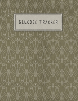 Paperback Glucose Tracker: Record Blood Sugar Readings Before/After Breakfast, Lunch, Dinner, Bedtime One-Year + Log (56 Weeks) BONUS Coloring Pages! Book