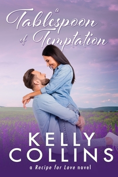 A Tablespoon of Temptation - Book #1 of the A Recipe for Love