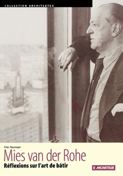 Paperback Mies van der Rohe: Réflexions sur l'art de bâtir [French] Book