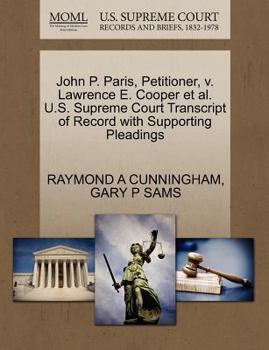 Paperback John P. Paris, Petitioner, V. Lawrence E. Cooper et al. U.S. Supreme Court Transcript of Record with Supporting Pleadings Book