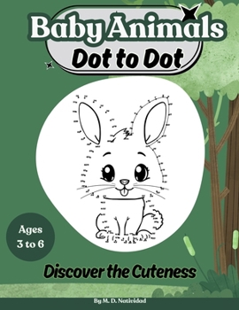 Paperback Dot to Dot Baby Animals: Discover the Cuteness Book