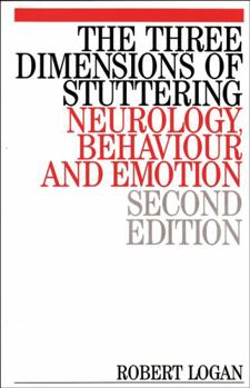 Paperback The Three Dimensions of Stuttering: Neurology, Behaviour and Emotion Book