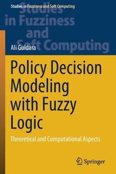 Paperback Policy Decision Modeling with Fuzzy Logic: Theoretical and Computational Aspects Book
