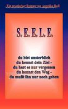 Paperback S.E.E.L.E.: Ein mystischer Roman [German] Book