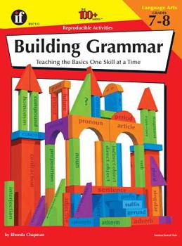 Paperback Building Grammar, Grades 7 - 8: Teaching the Basics One Skill at a Time Book