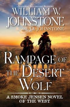 Rampage of the Desert Wolf (A Smoke Jensen Novel of the West) - Book #8 of the Smoke Jensen