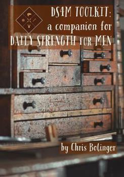 Paperback DS4M Toolkit: A Companion for Daily Strength for Men Book