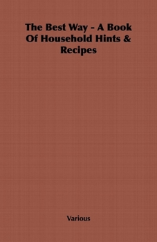 Paperback The Best Way - A Book Of Household Hints & Recipes Book