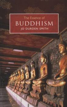 Paperback The Essence of Buddhism: An Illuminated Insight Into One of the World's Major Religions Book
