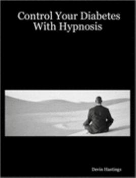 Paperback Control Your Diabetes With Hypnosis Book