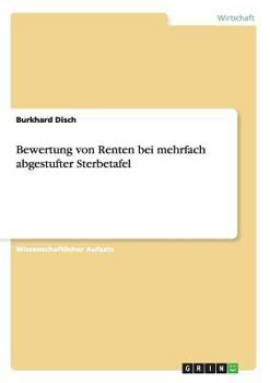 Paperback Bewertung von Renten bei mehrfach abgestufter Sterbetafel [German] Book