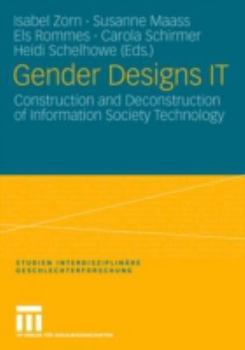 Paperback Gender Designs It: Construction and Deconstruction of Information Society Technology Book