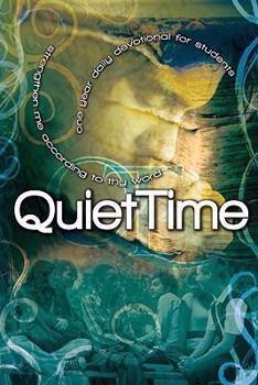 Paperback Quiet Time: A One Year Daily Devotional for Students Book